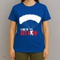 I Like To Get High Skydiver Parachutist Skydiving Funny Funny Gift T-Shirt thumb 4