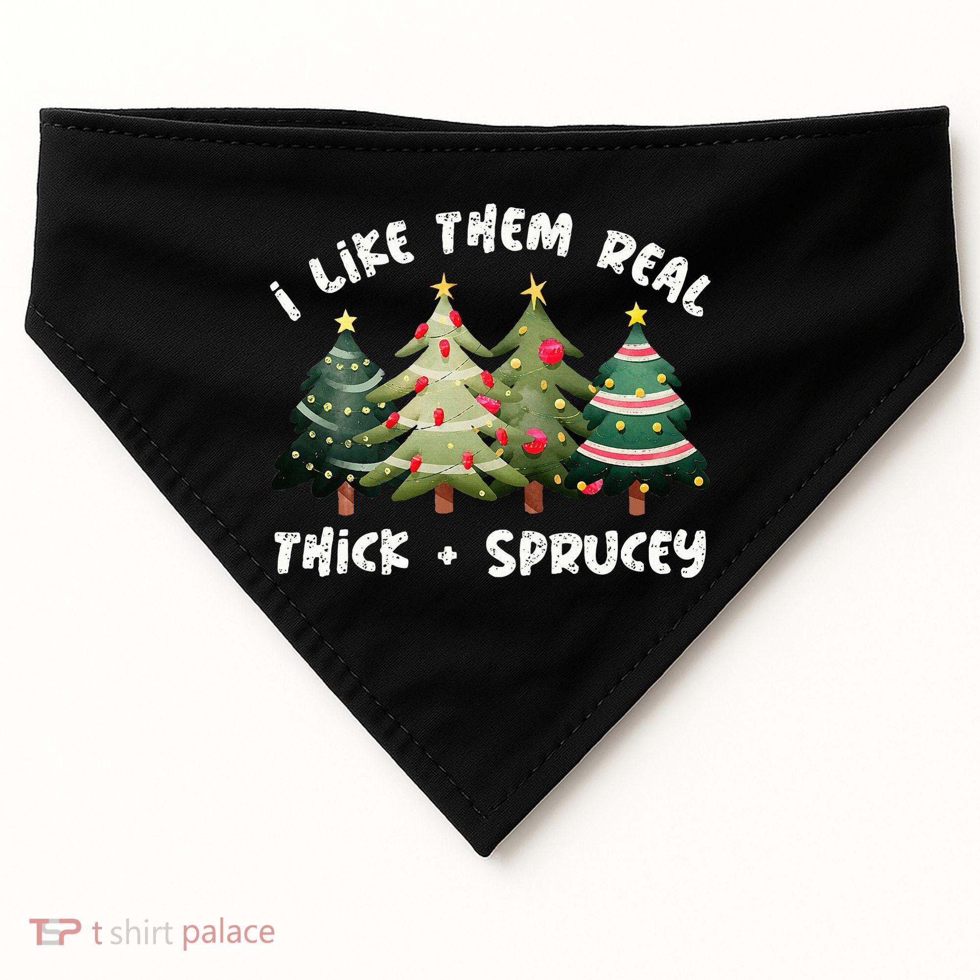 I Like Them Real Thick And Sprucey Christmas Tree USA-Made Doggie Bandana