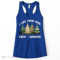I Like Them Real Thick And Sprucey Christmas Tree Women's Tank Top thumb 0