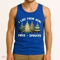 I Like Them Real Thick And Sprucey Christmas Tree Tank Top thumb 3