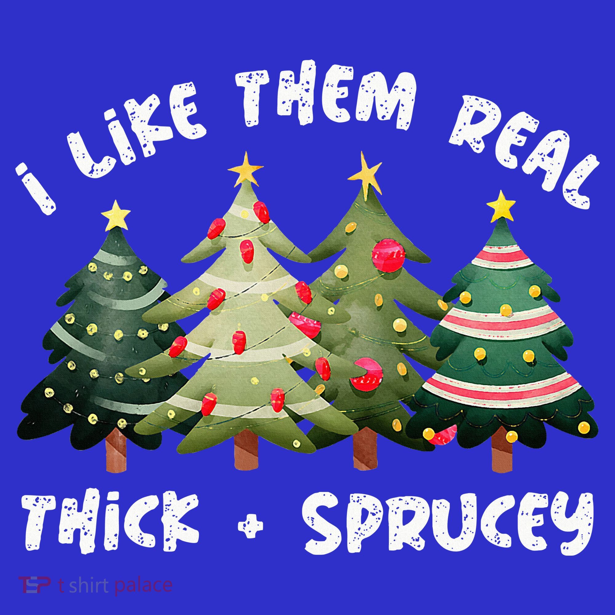 I Like Them Real Thick And Sprucey Christmas Tree Visor