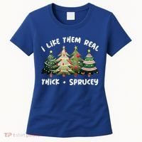I Like Them Real Thick And Sprucey Christmas Tree Women's T-Shirt thumb 0