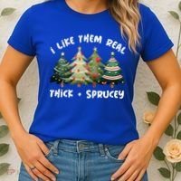 I Like Them Real Thick And Sprucey Christmas Tree Women's T-Shirt thumb 2