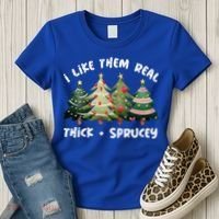 I Like Them Real Thick And Sprucey Christmas Tree Women's T-Shirt thumb 3