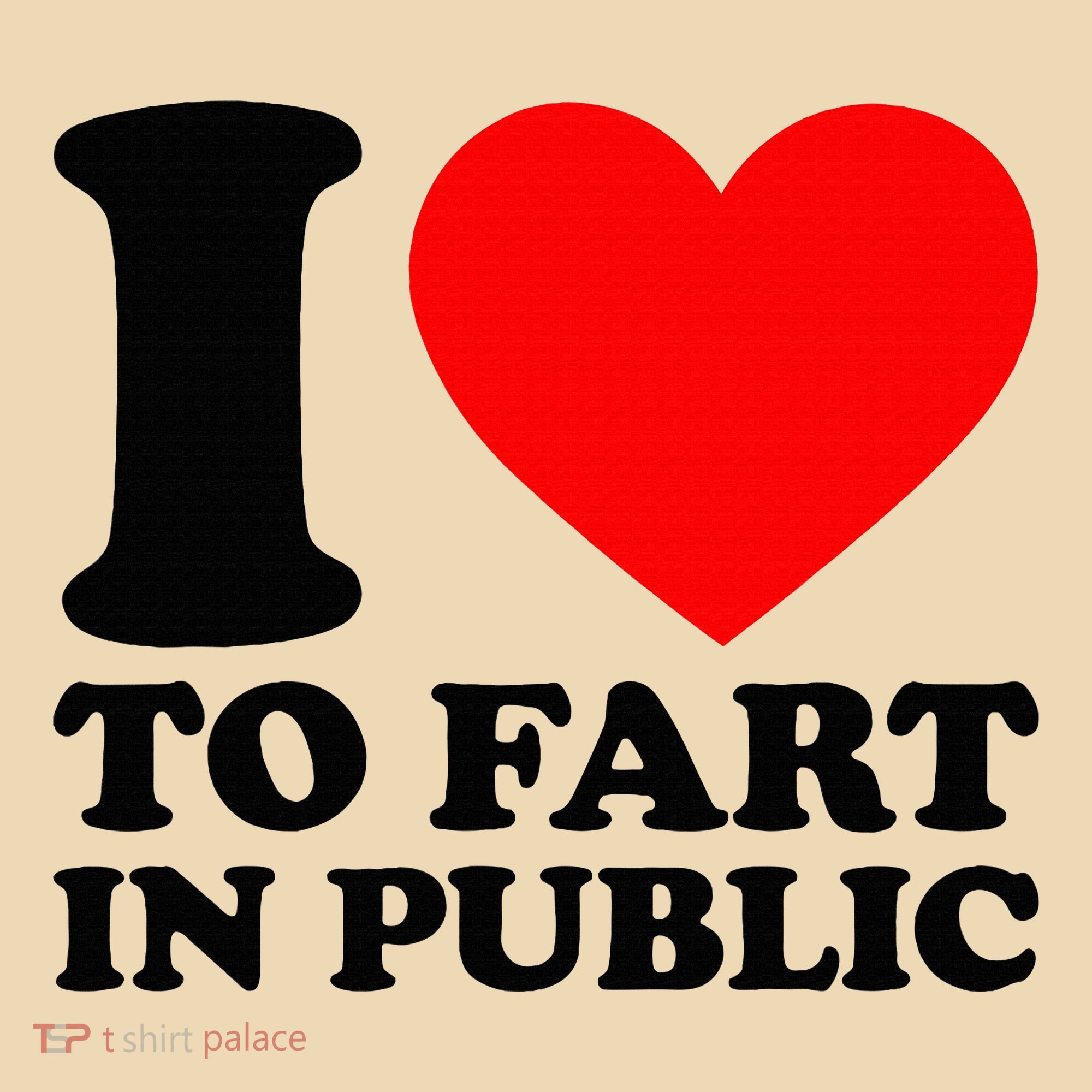 I Love To Fart In Public Tote Bag