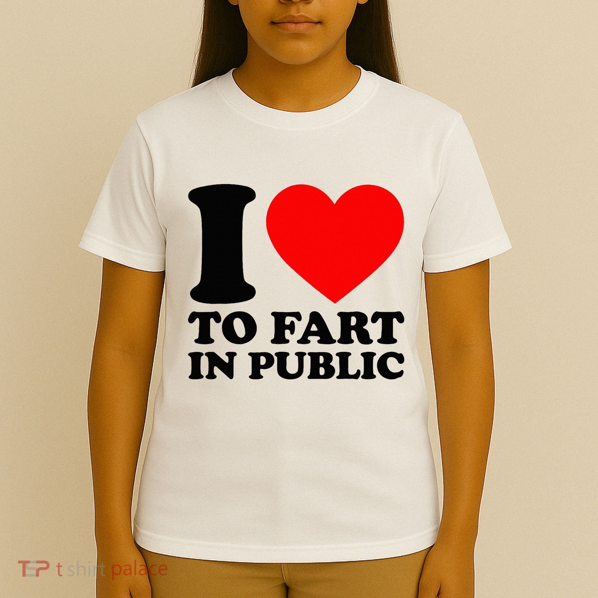 I Love To Fart In Public T-Shirt