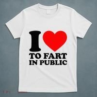 I Love To Fart In Public T-Shirt thumb 5