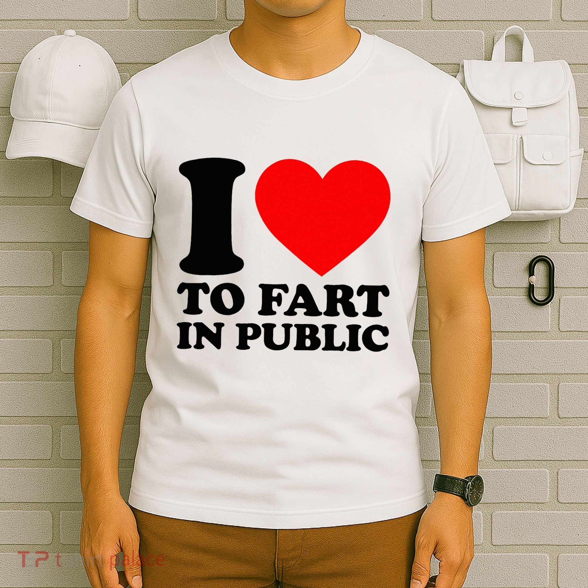 I Love To Fart In Public T-Shirt