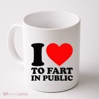 I Love To Fart In Public Coffee Mug thumb 0