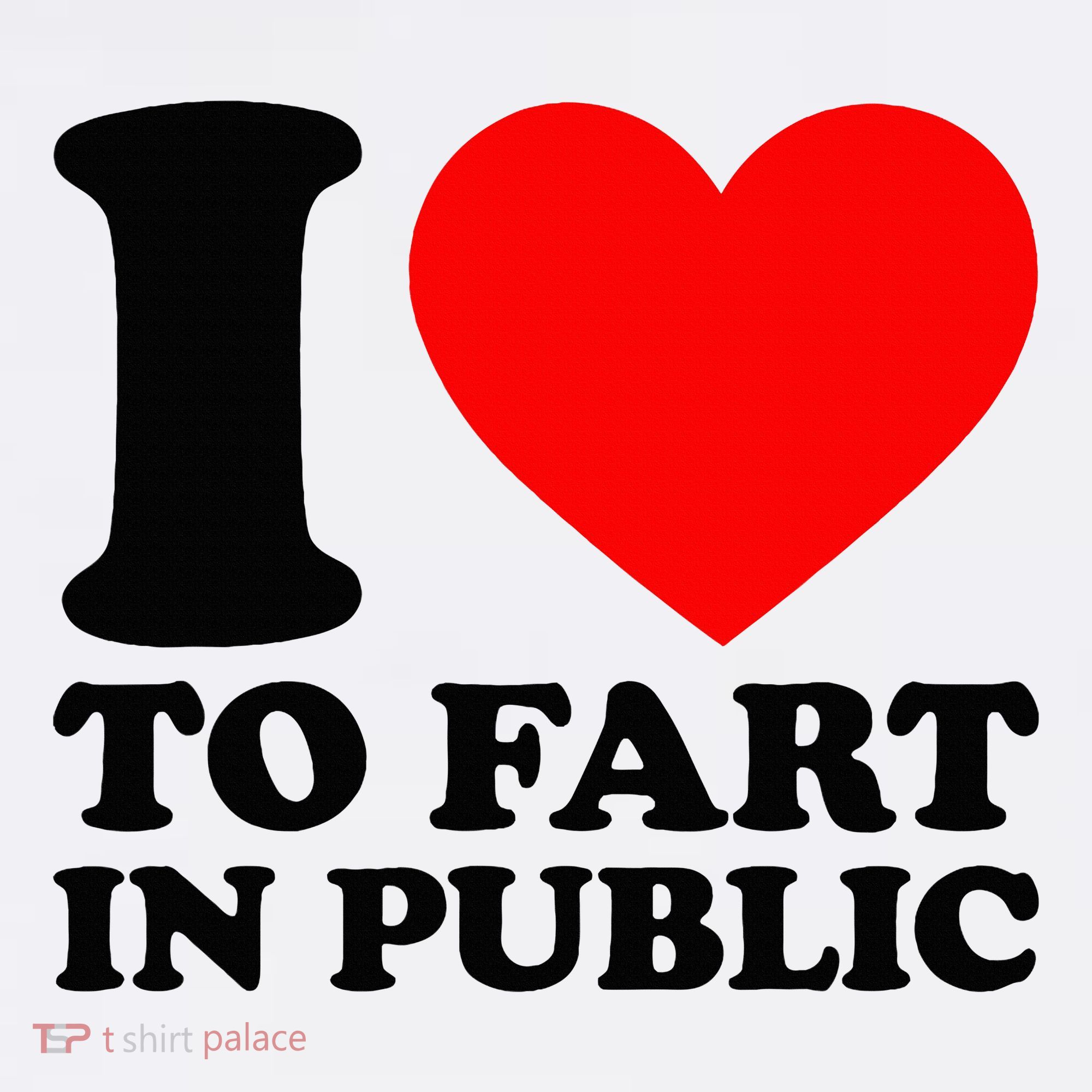 I Love To Fart In Public Mousepad
