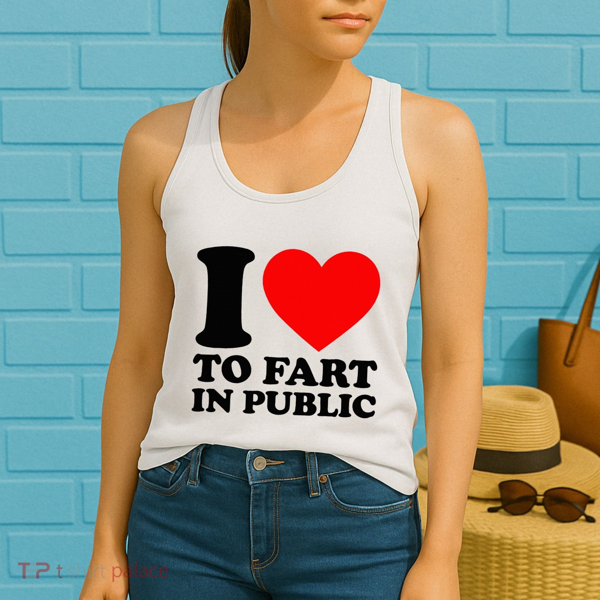 I Love To Fart In Public Women's Tank Top