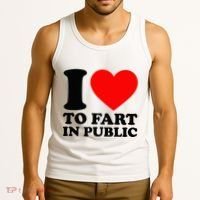 I Love To Fart In Public Tank Top thumb 3