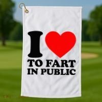 I Love To Fart In Public Golf Towel thumb 1