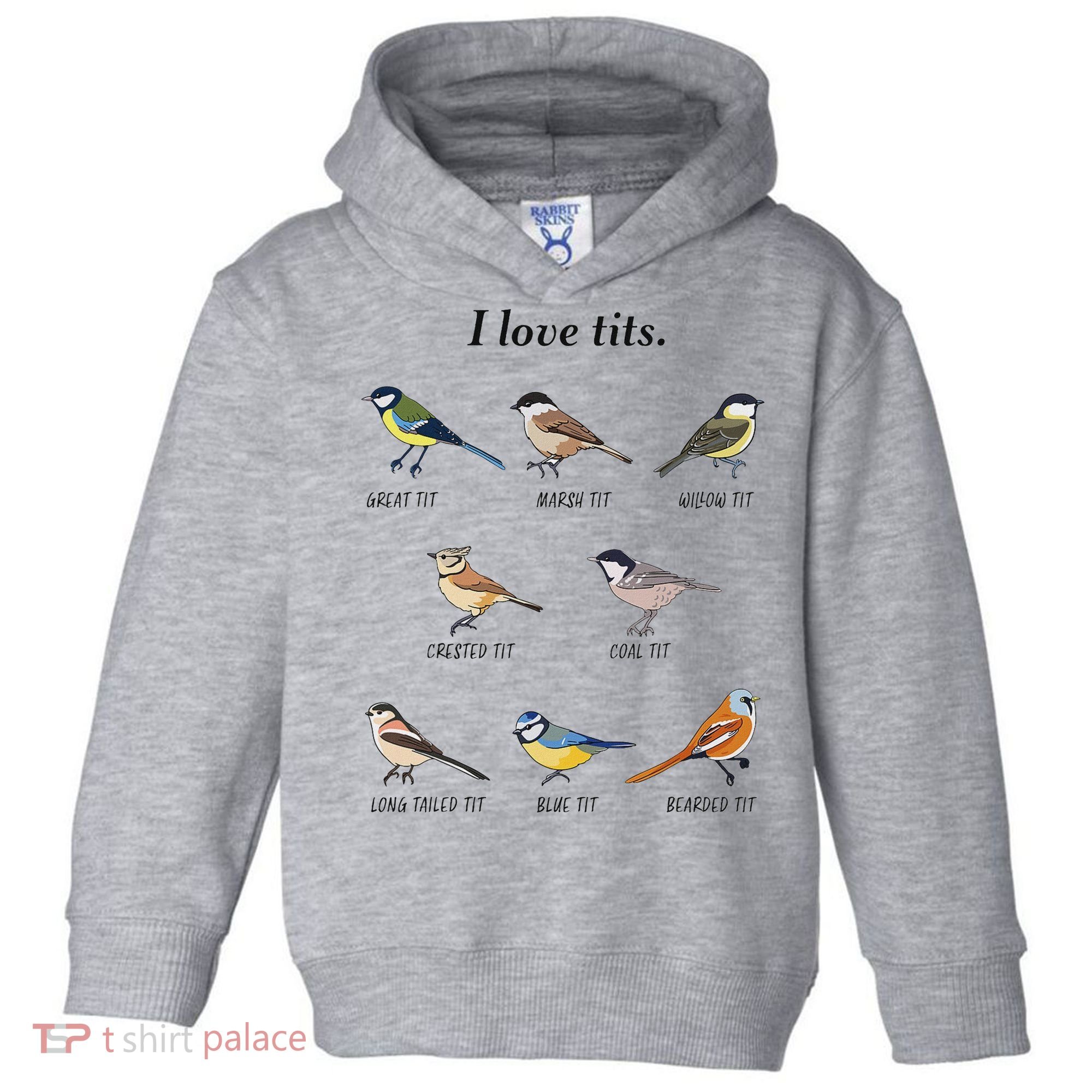 I Love Tits Birdwatching Bird Lover Gift Toddler Hoodie