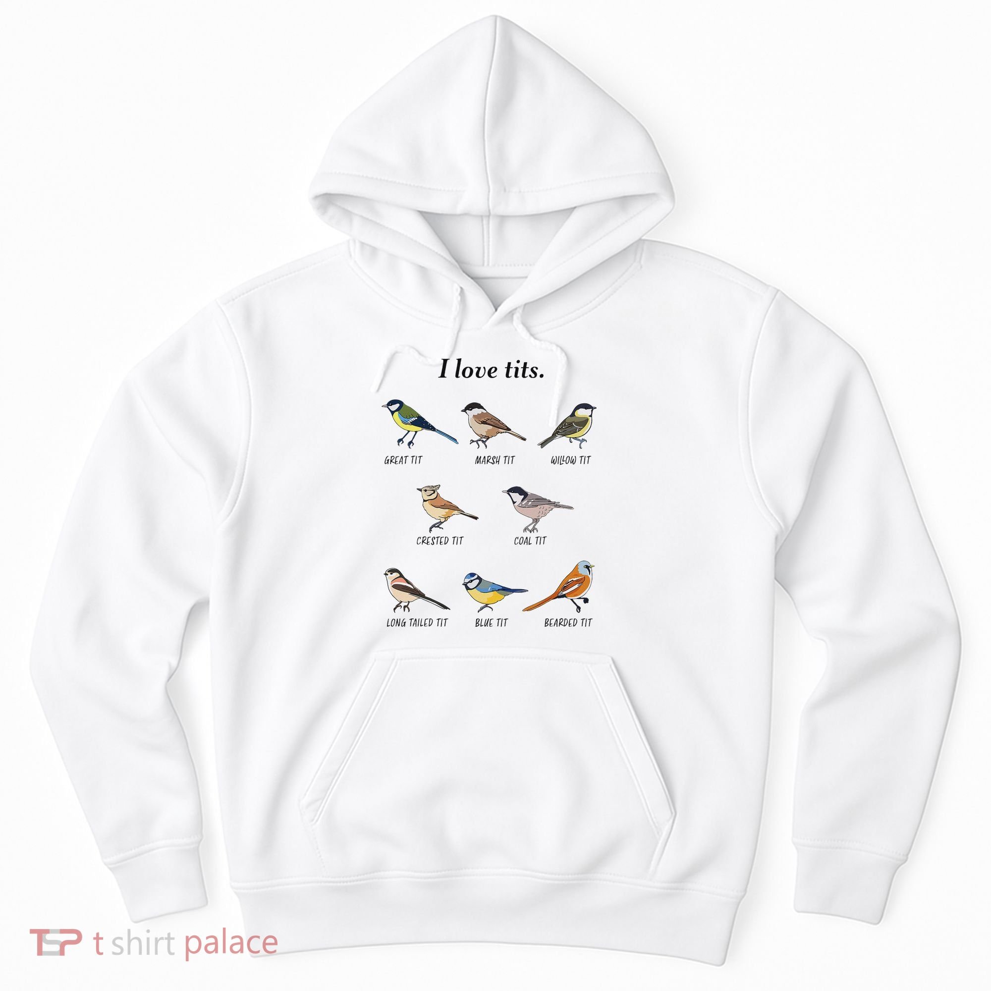 I Love Tits Birdwatching Bird Lover Gift Hoodie