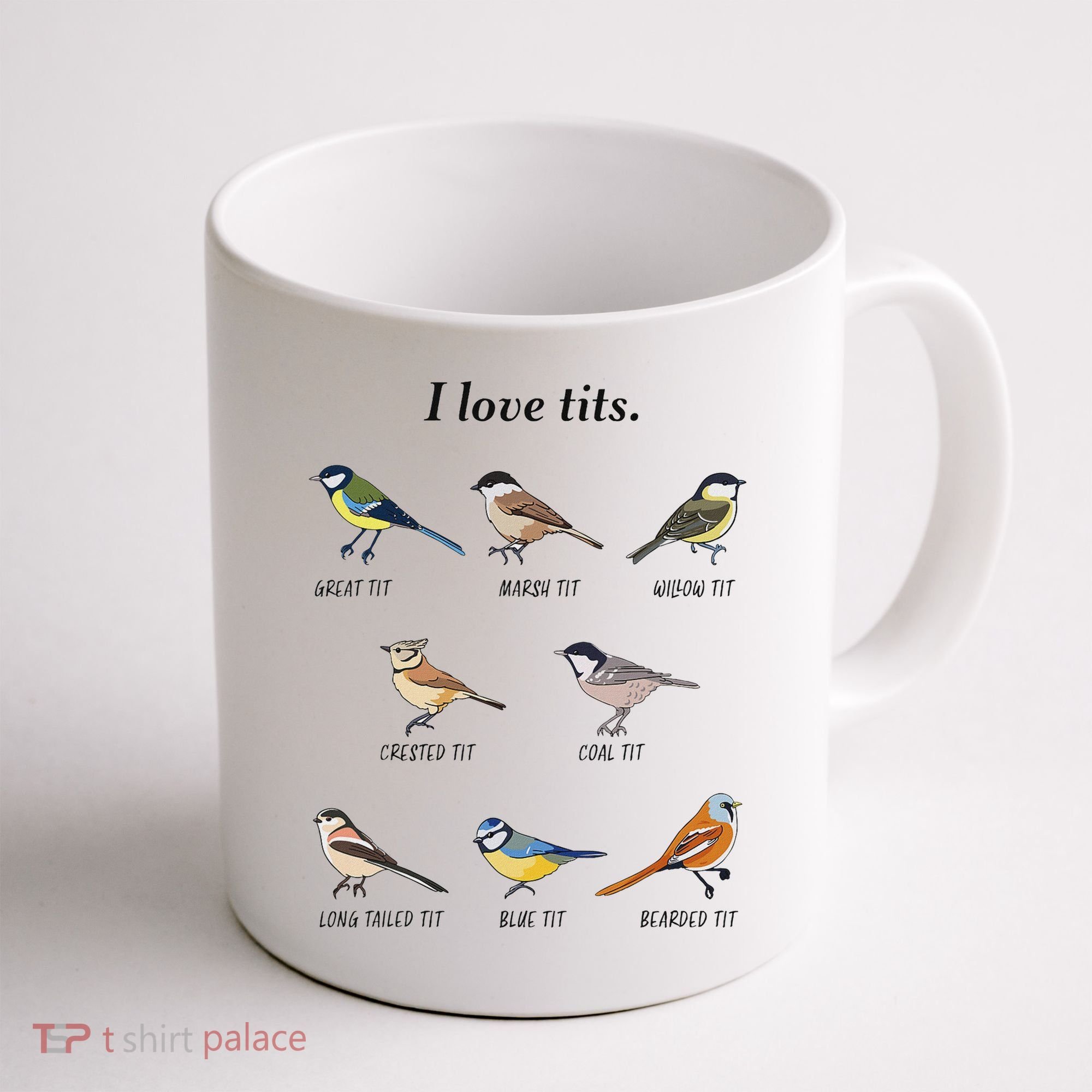 I Love Tits Birdwatching Bird Lover Gift Coffee Mug
