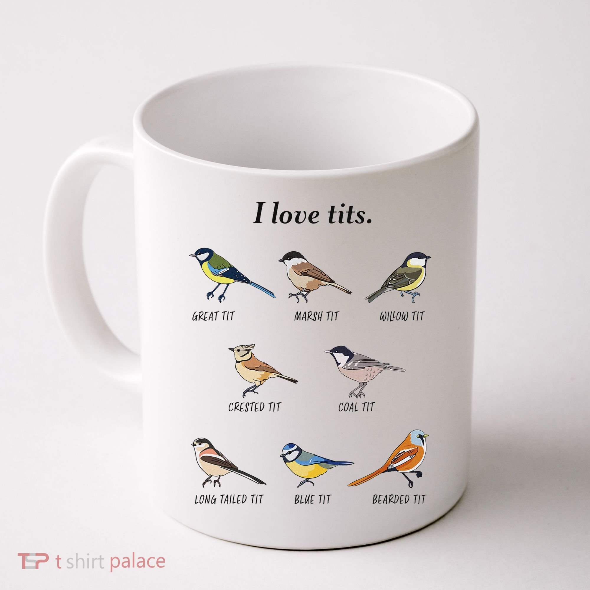 I Love Tits Birdwatching Bird Lover Gift Coffee Mug