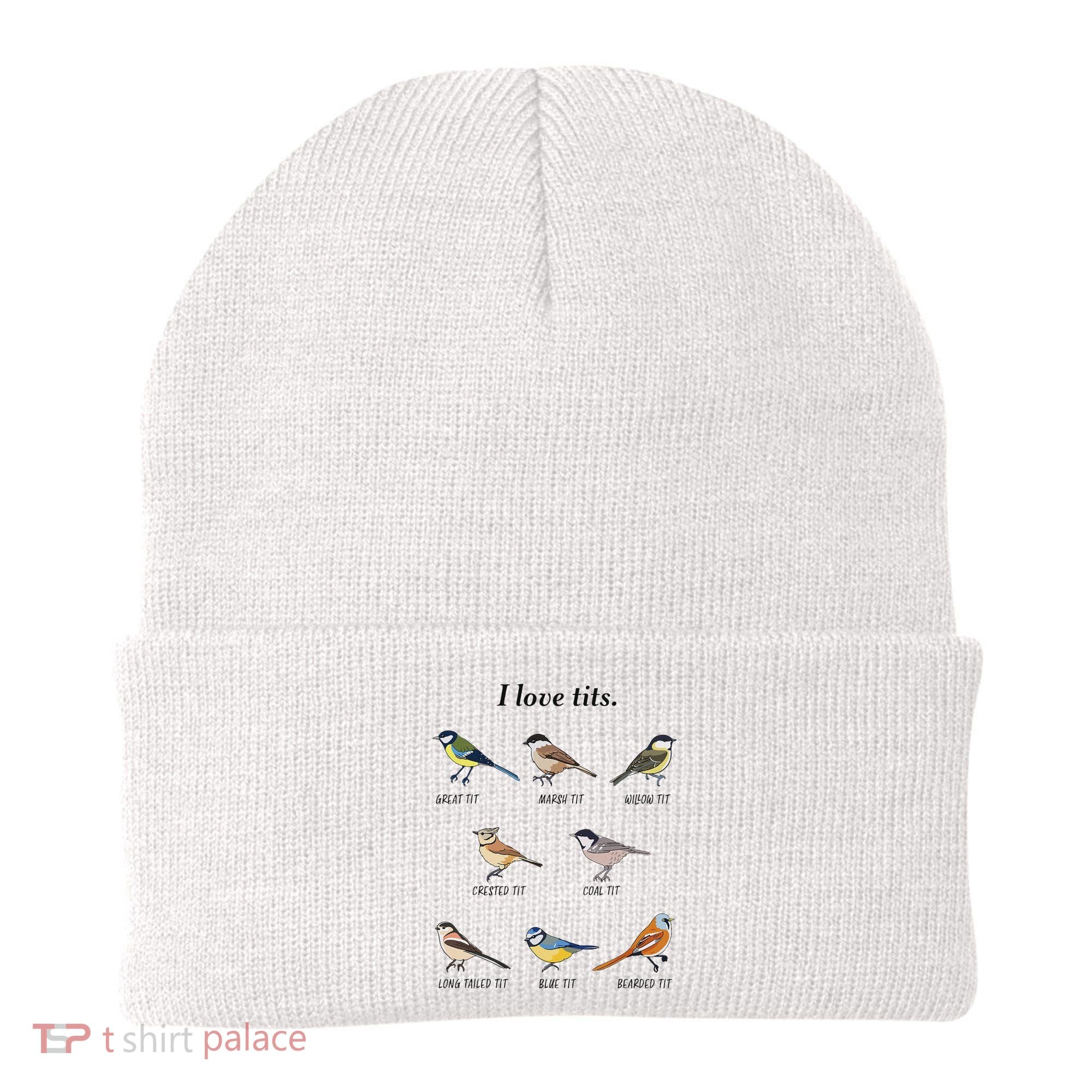 I Love Tits Birdwatching Bird Lover Gift Beanie