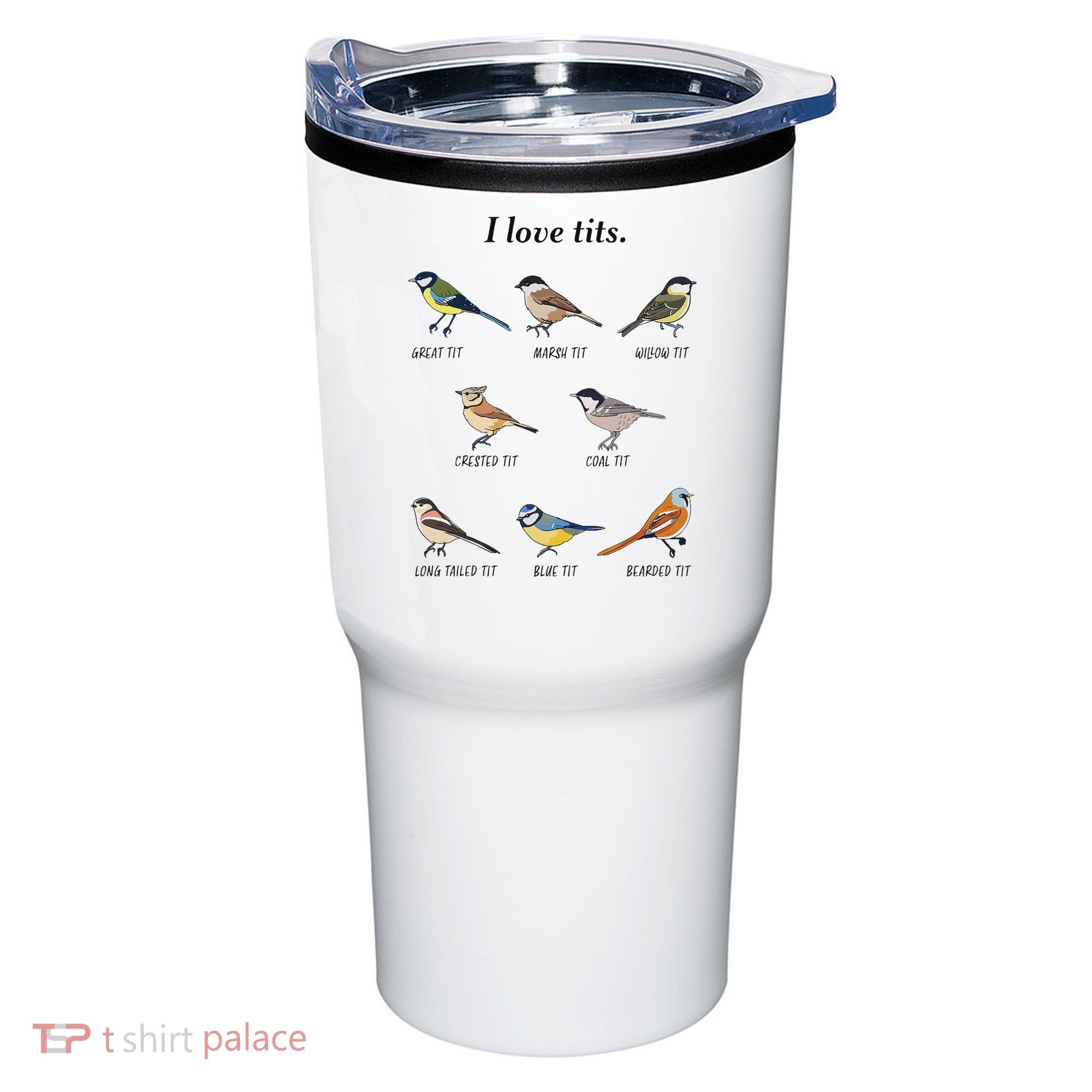 I Love Tits Birdwatching Bird Lover Gift Tumbler