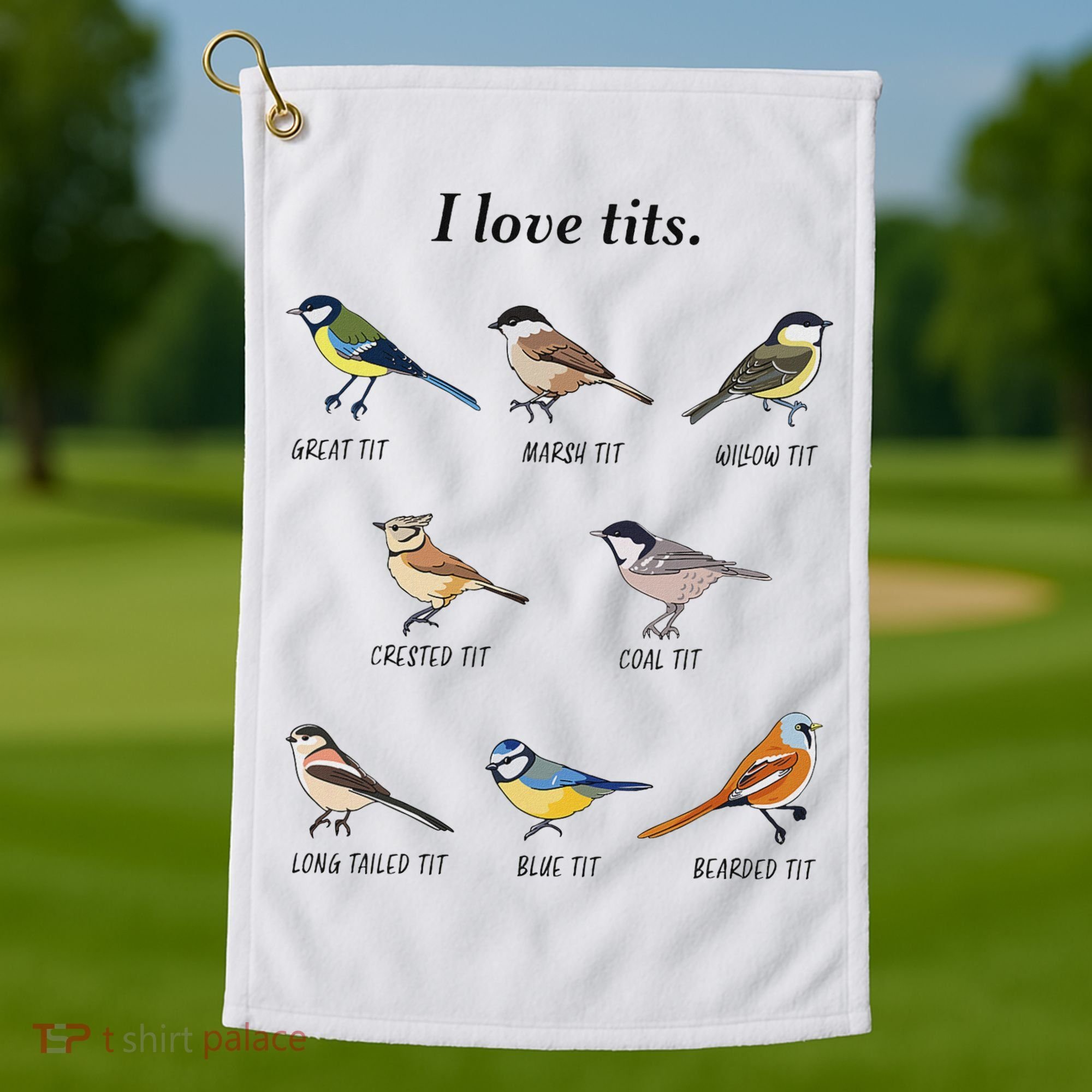 I Love Tits Birdwatching Bird Lover Gift Golf Towel