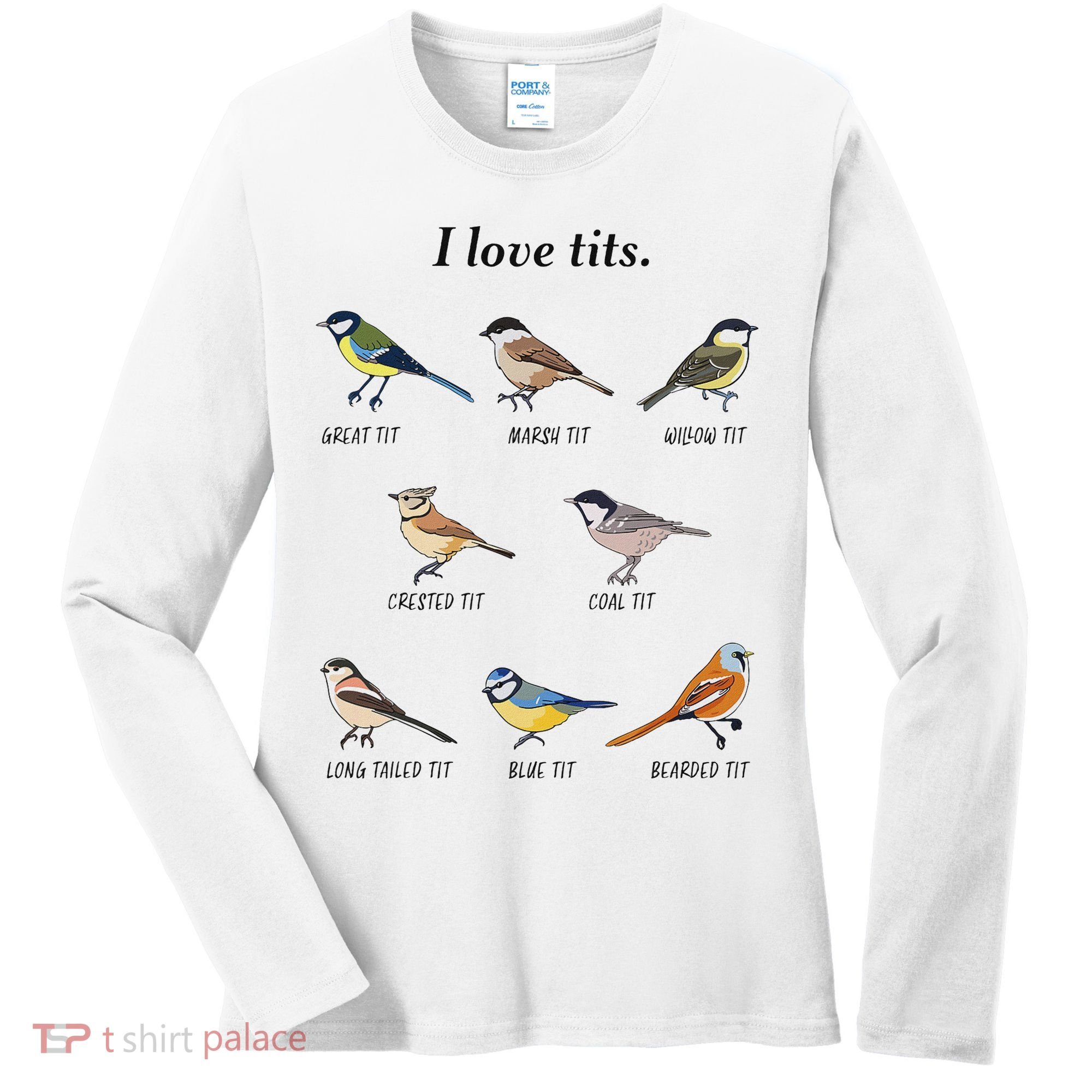 I Love Tits Birdwatching Bird Lover Gift Women's Long Sleeve Shirt