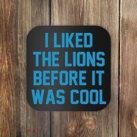 I Liked The Lions Before It Was Cool Funny Football Coaster thumb 0