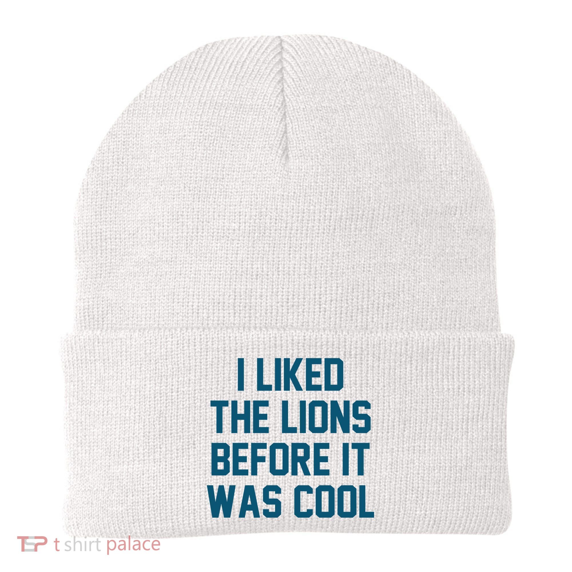 I Liked The Lions Before It Was Cool Funny Football Beanie