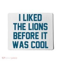I Liked The Lions Before It Was Cool Funny Football Mousepad thumb 0