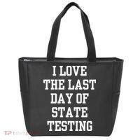 I Love The Last Day Of State Testing Funny Sarcastic Quotes Tote Bag thumb 0