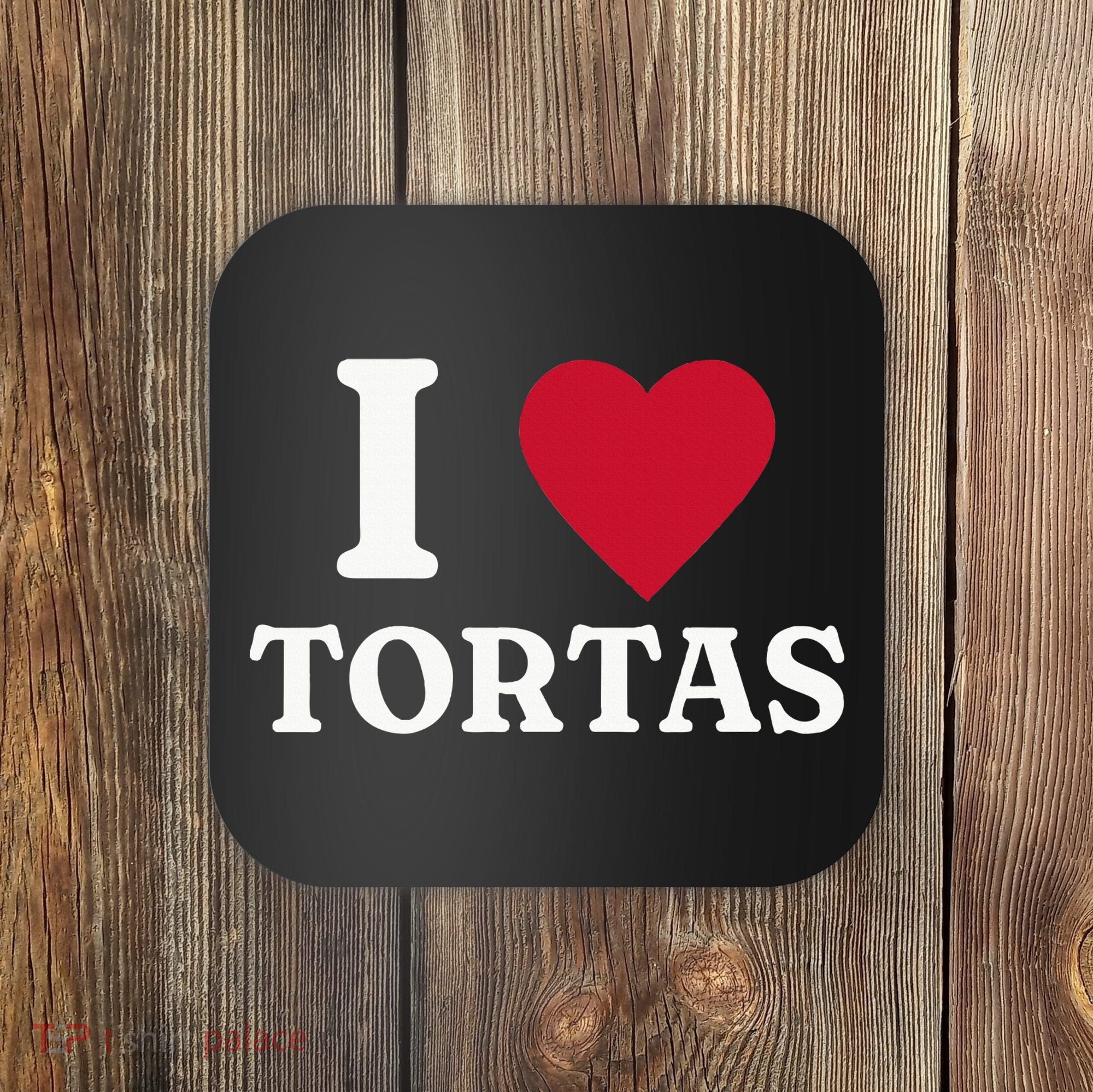 I Love Tortas Mexican Food Coaster