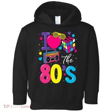 I Love The 80s 80's Party Retro Toddler Hoodie