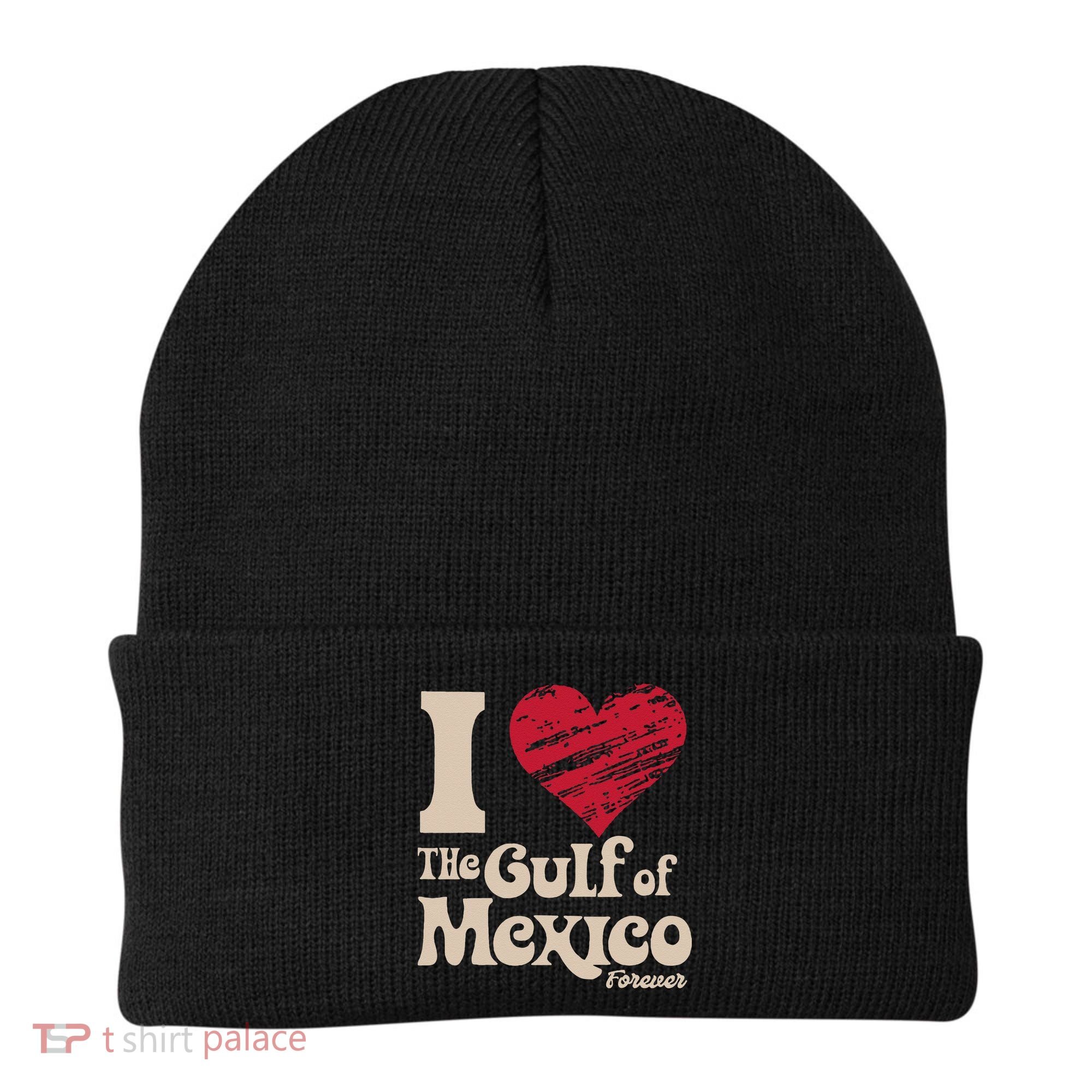 I Love The Gulf Of Mexico Forever Beanie