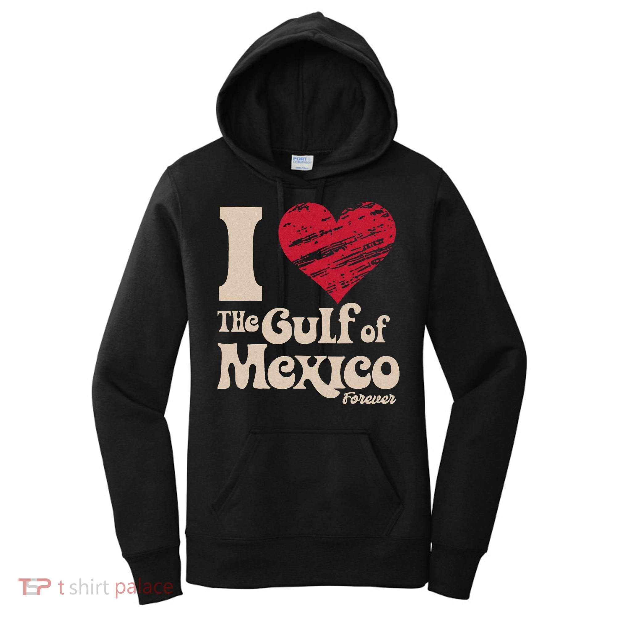 I Love The Gulf Of Mexico Forever Women's Hoodie