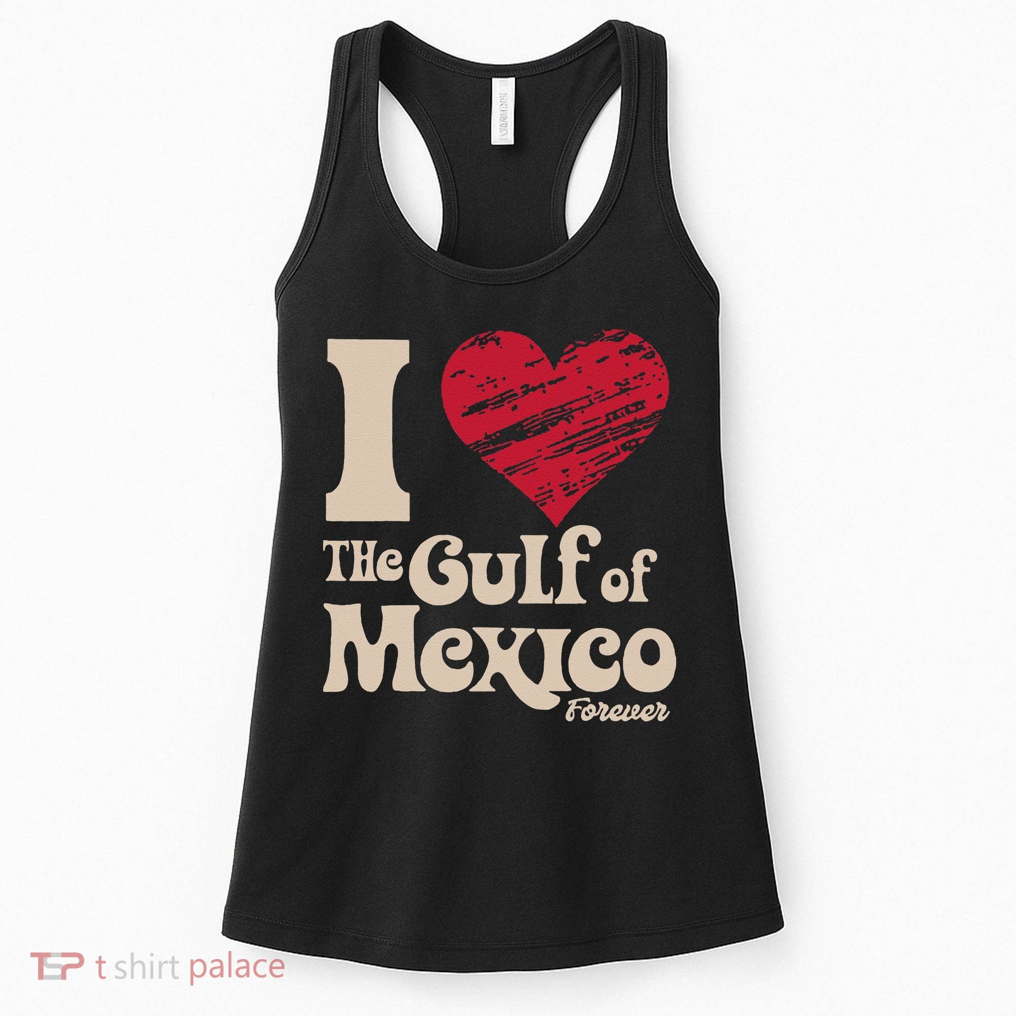 I Love The Gulf Of Mexico Forever Women's Tank Top