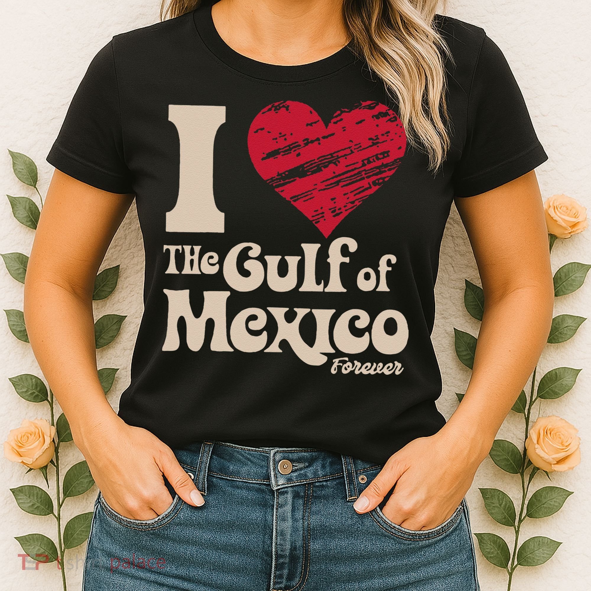 I Love The Gulf Of Mexico Forever Women's T-Shirt