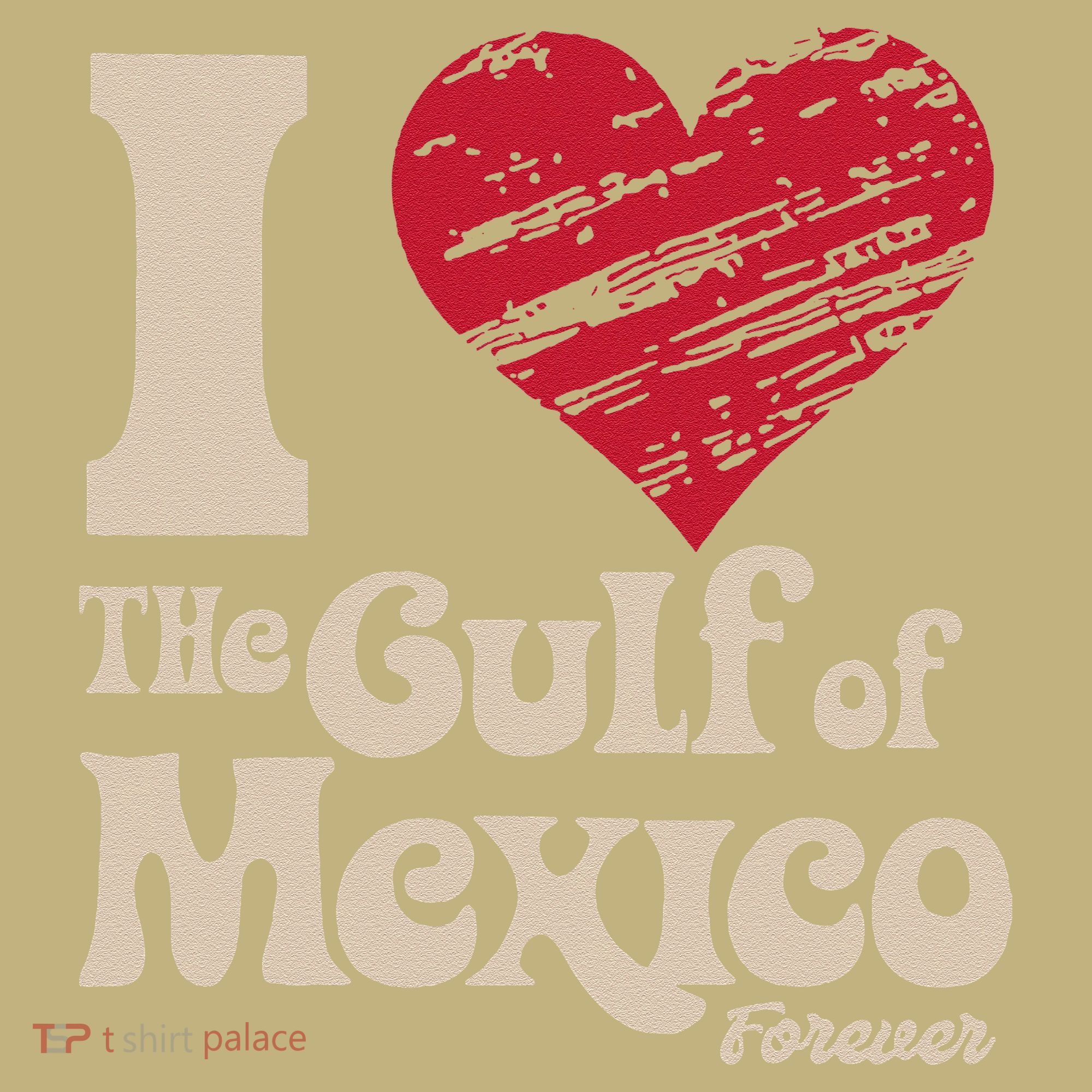 I Love The Gulf Of Mexico Forever Sweatshirt