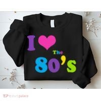 I Love the 80's Sweatshirt thumb 2