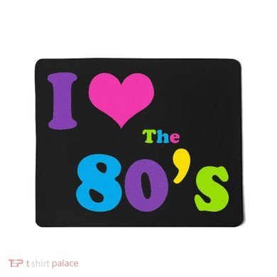 I Love the 80's Mousepad