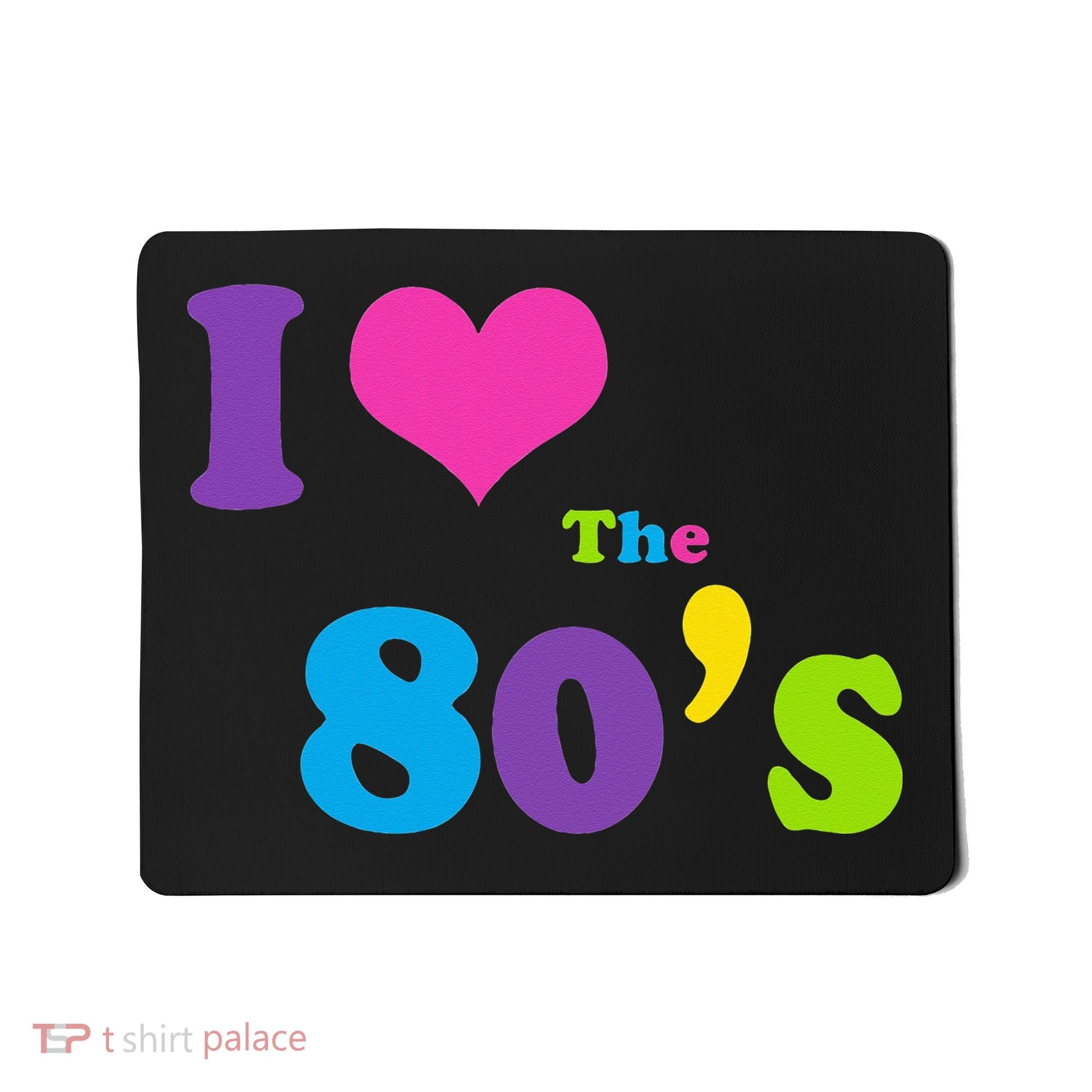 I Love the 80's Mousepad