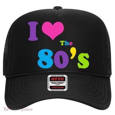 I Love the 80's Hat