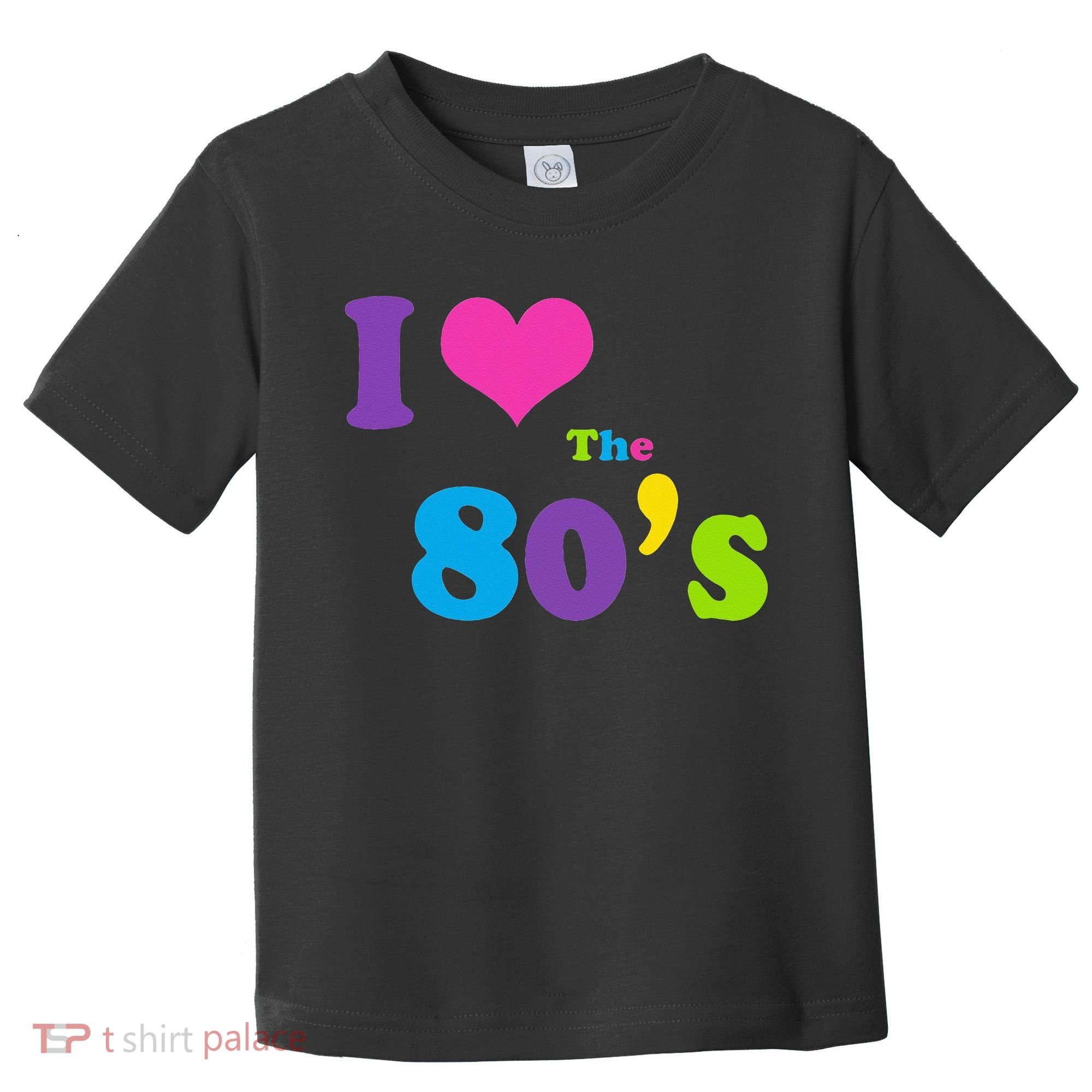 I Love the 80's Toddler T-Shirt