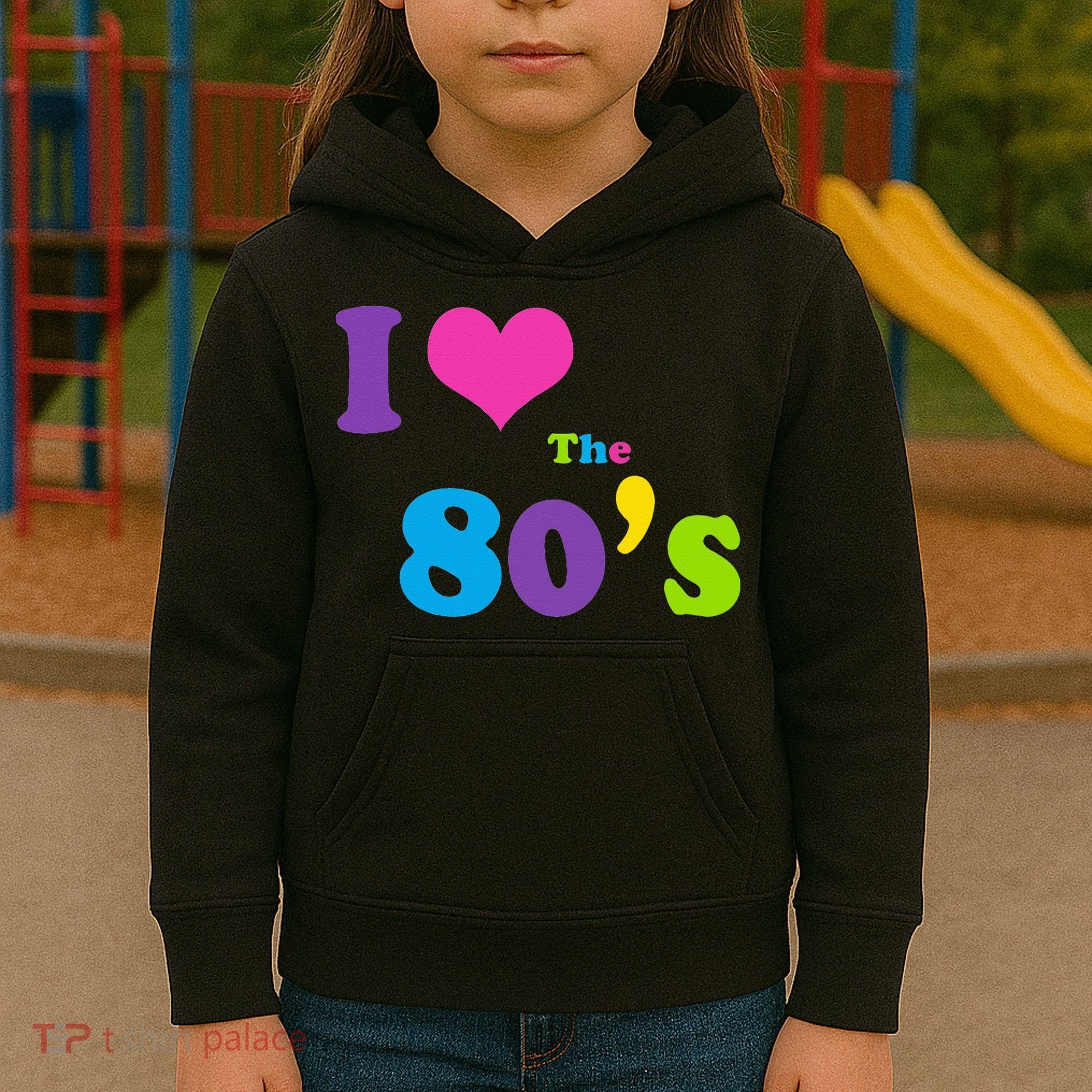I Love the 80's Kids Hoodie