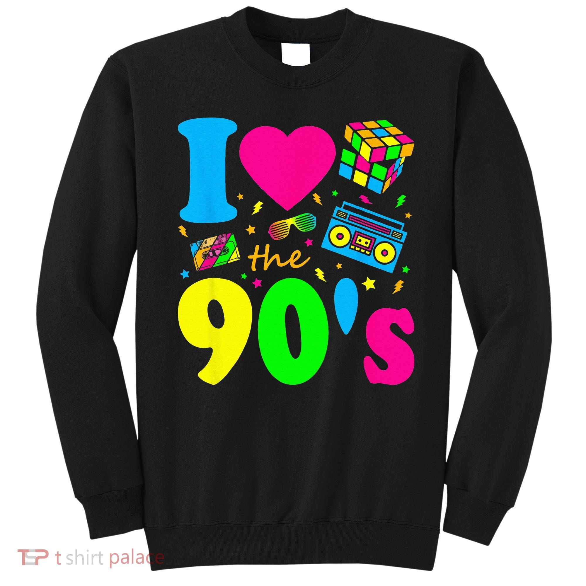I Love the 90's Nineties Party Dress Retro Sweatshirt