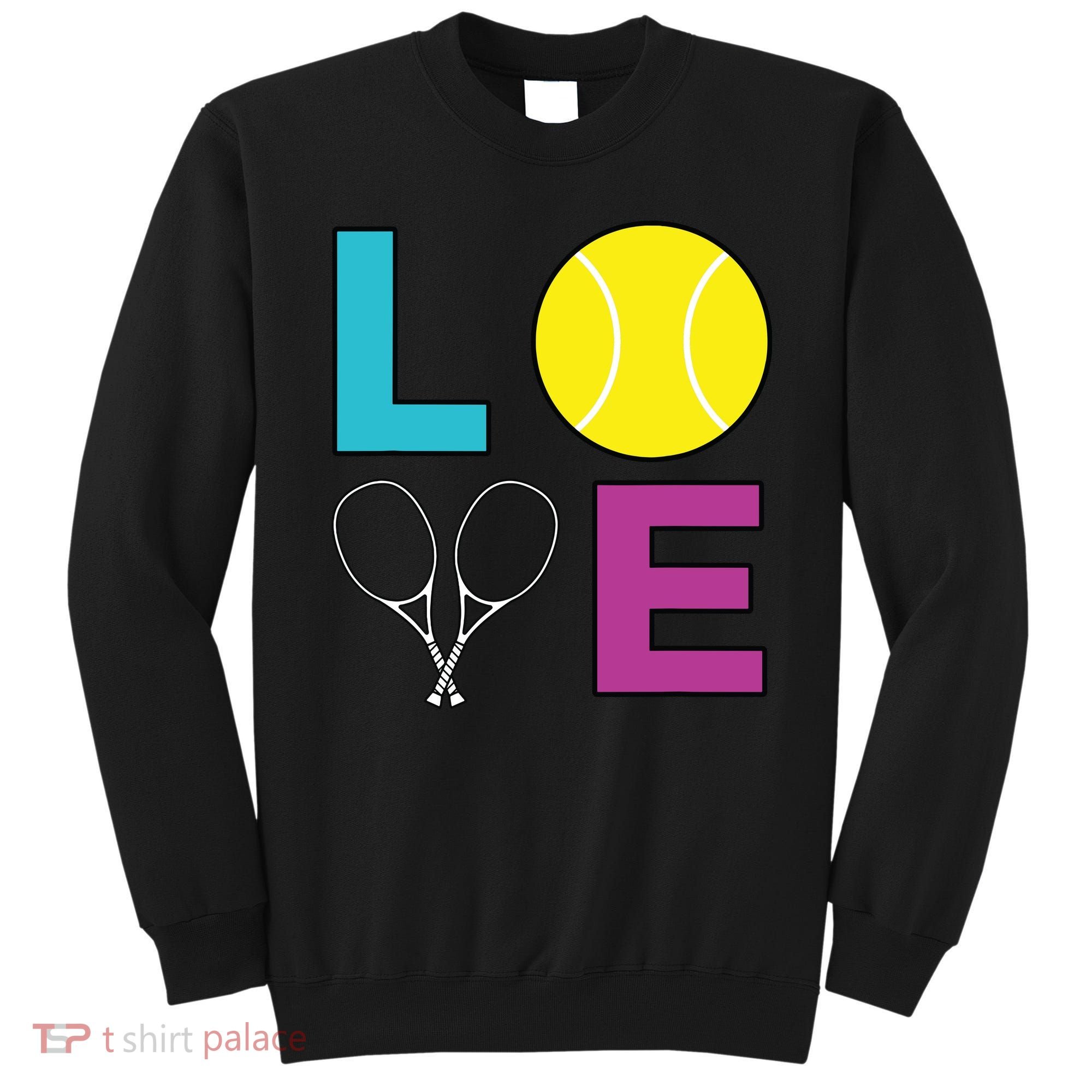 I Love Tennis Tennis Player Sweatshirt