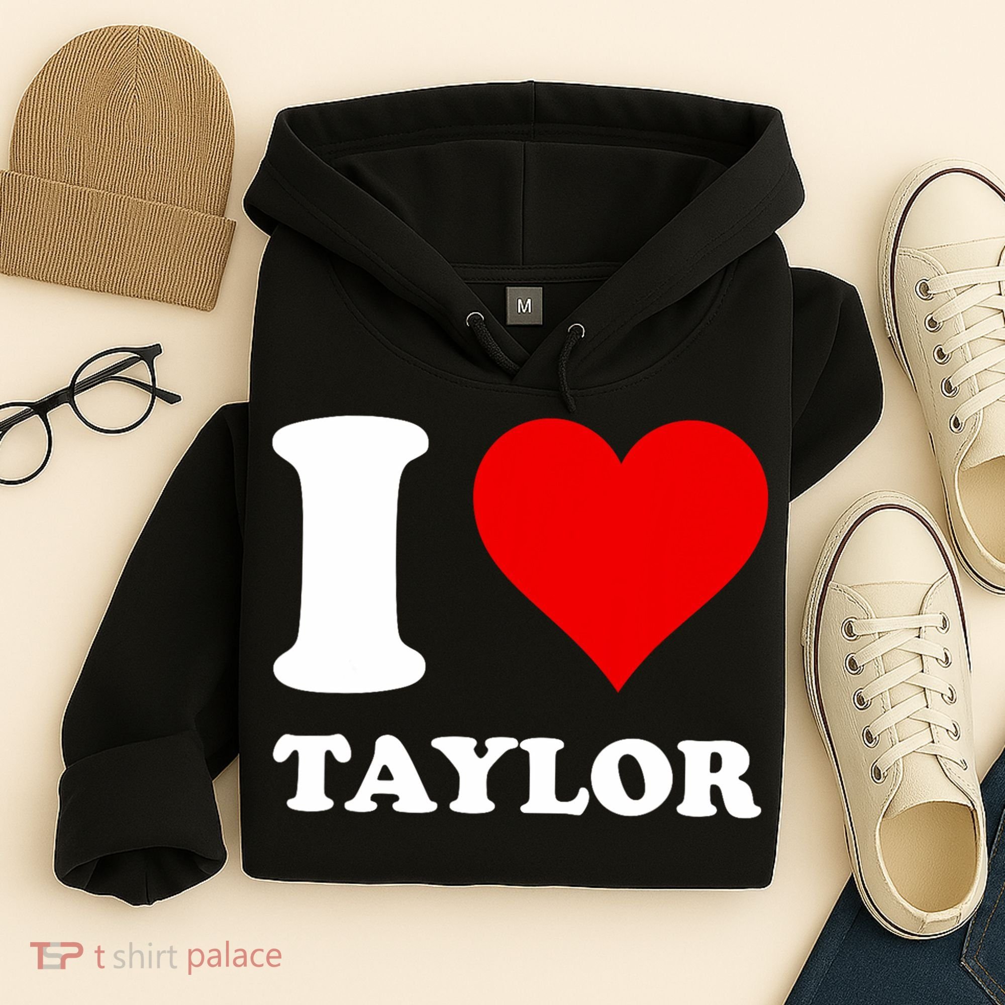 I Love Taylor Hoodie