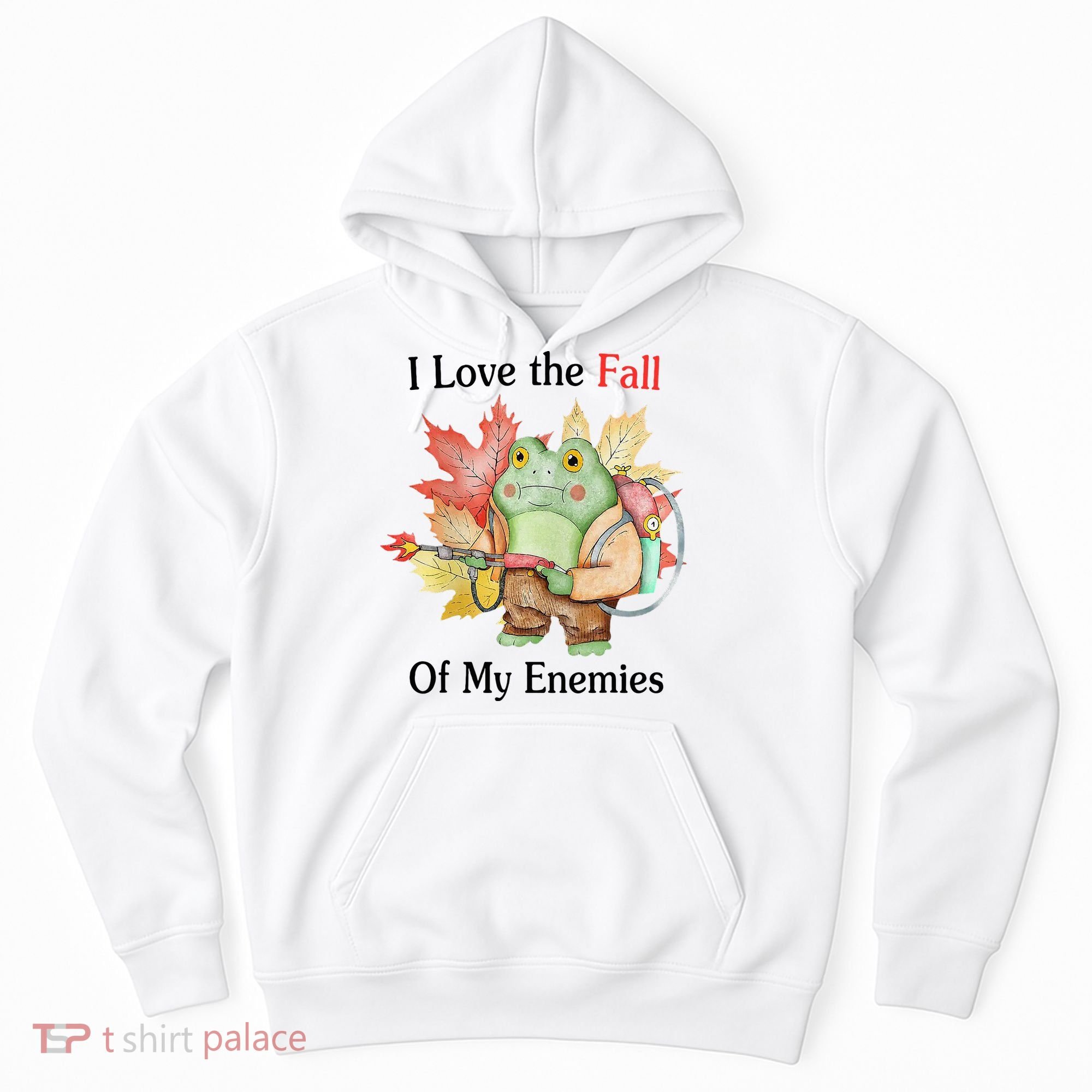 I Love The Fall Of My Enemies Hoodie