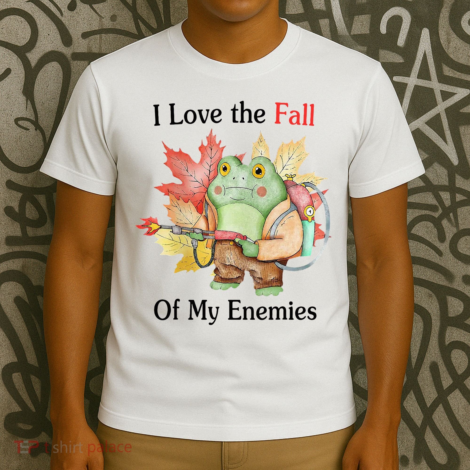 I Love The Fall Of My Enemies T-Shirt