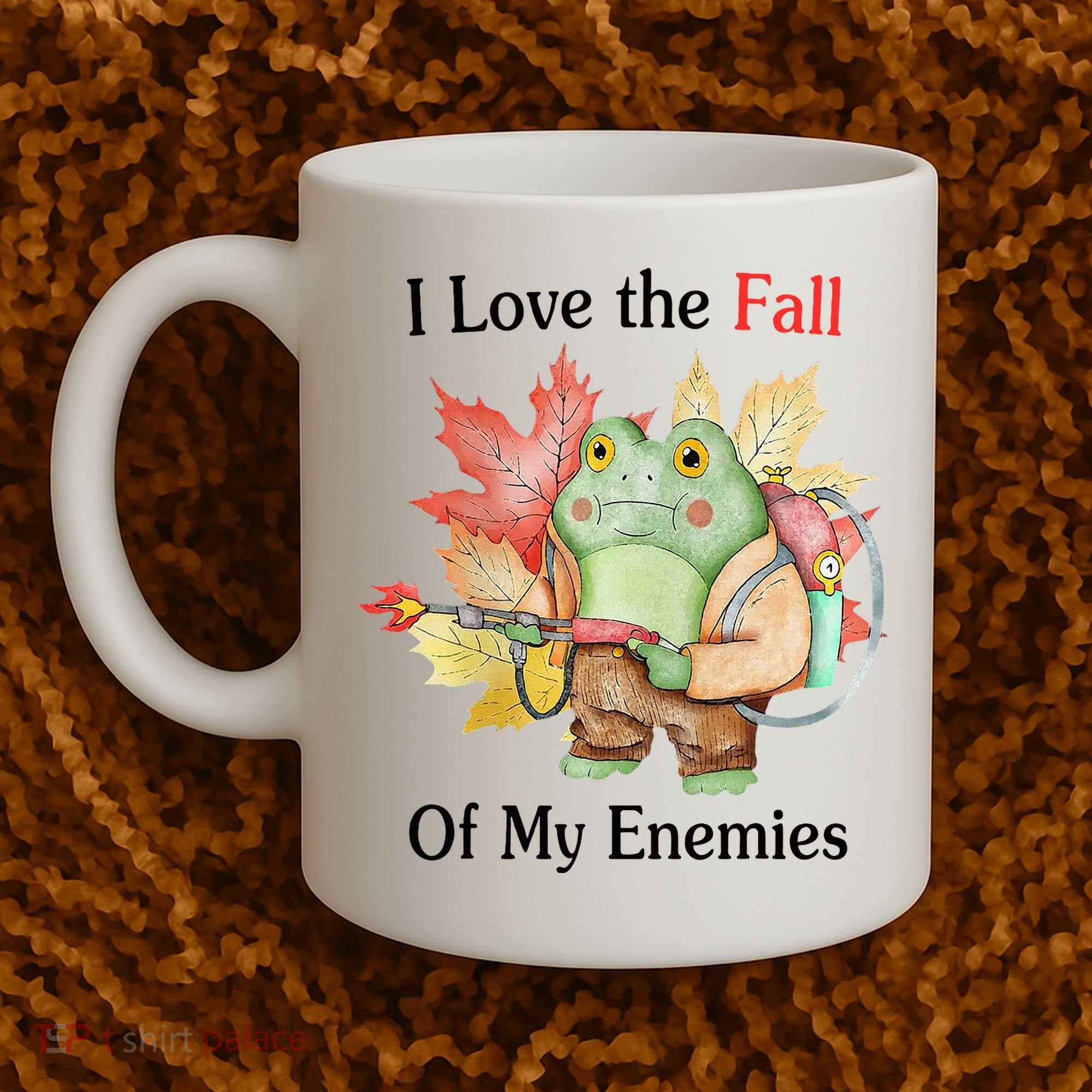 I Love The Fall Of My Enemies Coffee Mug