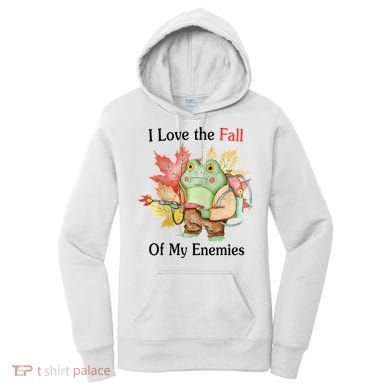 I Love The Fall Of My Enemies Women's Hoodie