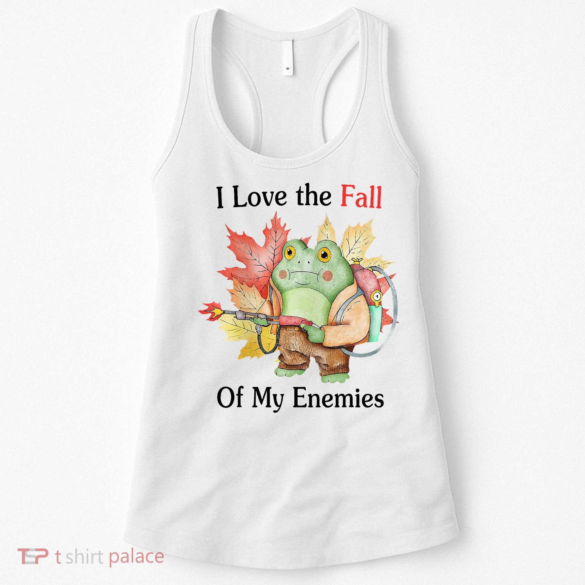 I Love The Fall Of My Enemies Women's Tank Top